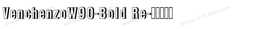 VenchenzoW90-Bold Re字体转换